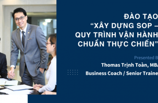 “XÂY DỰNG SOP – QUY TRÌNH VẬN HÀNH CHUẨN THỰC CHIẾN”