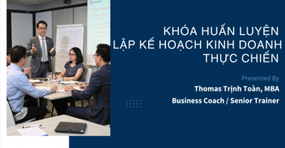 KHÓA HUẤN LUYỆN LẬP KẾ HOẠCH KINH DOANH THỰC CHIẾN