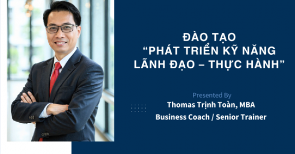 PHÁT TRIỂN KỸ NĂNG LÃNH ĐẠO – THỰC HÀNH
