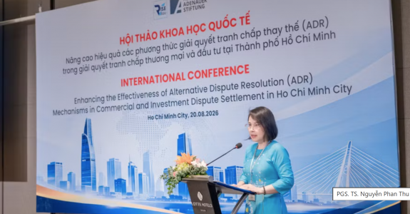 HỘI THẢO KHOA HỌC QUỐC TẾ “Nâng cao hiệu quả các phương thức giải quyết tranh chấp thay thế (ADR) trong giải quyết tranh chấp thương mại và đầu tư tại Thành phố Hồ Chí Minh”