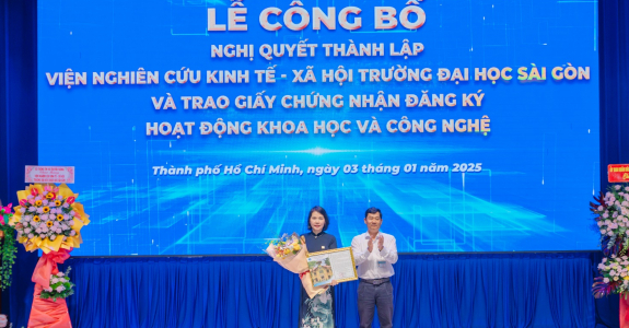 LỄ CÔNG BỐ NGHỊ QUYẾT THÀNH LẬP VIỆN NGHIÊN CỨU KINH TẾ – XÃ HỘI TRƯỜNG ĐẠI HỌC SÀI GÒN VÀ TRAO GIẤY CHỨNG NHẬN ĐĂNG KÝ HOẠT ĐỘNG KHOA HỌC VÀ CÔNG NGHỆ